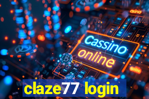 claze77 login